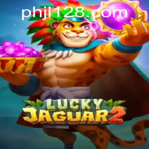 Discover the Thrills of Luckyjaguar2: Unveiling the Excitement of JL128.COM